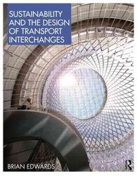 Produktbild: Edwards, B: Sustainability and the Design of Transport Inter