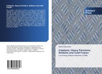 Produktbild: Catalysis, Heavy Fermions, Solitons and Cold Fusion