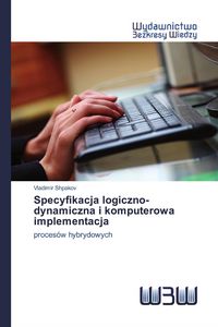 Produktbild: Specyfikacja logiczno-dynamiczna i komputerowa implementacja
