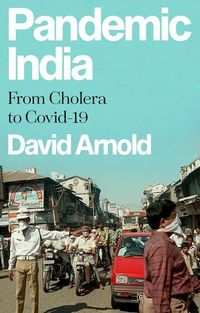 Bild vom Artikel Pandemic India: From Cholera to Covid-19 vom Autor David Arnold