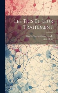 Produktbild: Les Tics Et Leur Traitement