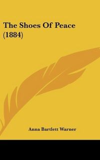 Produktbild: Warner, A: Shoes Of Peace (1884)