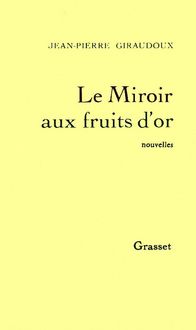 Produktbild: Le miroir aux fruits d'or