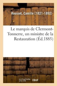 Produktbild: Le marquis de Clermont-Tonnerre, un ministre de la Restauration