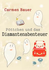Produktbild: P&ouml;ttchen und das Diamantenabenteuer