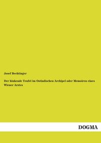 Produktbild: Der hinkende Teufel im Ostindischen Archipel oder Memoiren eines Wiener Arztes