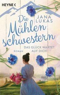 Produktbild: Die M&uuml;hlenschwestern - Das Gl&uuml;ck wartet auf dich