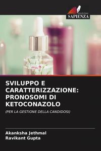 Produktbild: Sviluppo E Caratterizzazione: Pronosomi Di Ketoconazolo