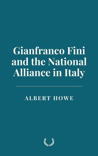 Produktbild: Gianfranco Fini and the National Alliance in Italy