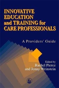 Produktbild: Innovative Education and Training for Care Professionals