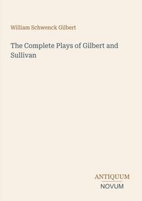 Produktbild: The Complete Plays of Gilbert and Sullivan