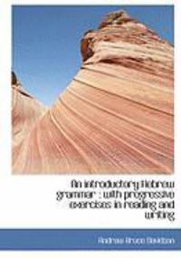 Produktbild: An Introductory Hebrew Grammar: With Progressive Exercises in Reading and Writing