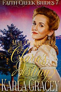 Produktbild: Mail Order Bride - Clara's Destiny (Faith Creek Brides, #7)
