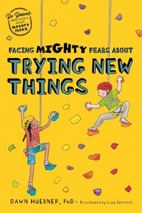 Produktbild: Facing Mighty Fears about Trying New Things