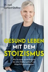 Produktbild: Gesund leben mit dem Stoizismus