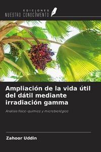 Produktbild: Ampliaci&oacute;n de la vida &uacute;til del d&aacute;til mediante irradiaci&oacute;n gamma