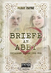 Produktbild: Briefe an Abby - Zwischen Leben und Tod