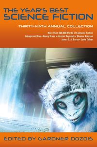Produktbild: The Year's Best Science Fiction: Thirty-Fifth Annual Collection