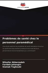Produktbild: Probl&egrave;mes de sant&eacute; chez le personnel param&eacute;dical