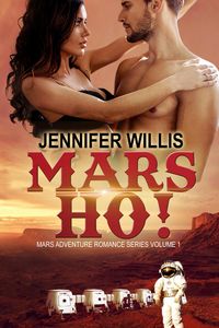 Produktbild: Mars Ho! (Mars Adventure Romance Series (MARS), #1)