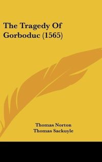 Produktbild: The Tragedy Of Gorboduc (1565)