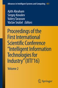 Produktbild: Proceedings of the First International Scientific Conference &ldquo;Intelligent Information Technologies for Industry&rdquo; (IITI&rsquo;16)