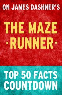 Produktbild: The Maze Runner: Top 50 Facts Countdown