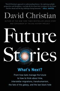 Bild vom Artikel Future Stories: What's Next? vom Autor David Christian