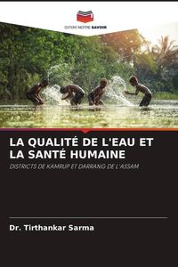 Produktbild: La Qualit&eacute; De L'eau Et La Sant&eacute; Humaine