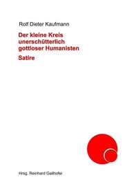 Produktbild: Der kleine Kreis unersch&uuml;tterlich gottloser Humanisten