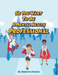 Produktbild: So You Want To Be A Mental Health Professional