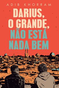 Produktbild: Darius, o Grande, n&atilde;o est&aacute; nada bem