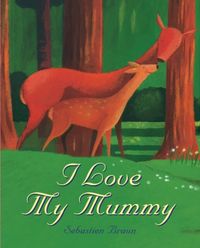 Produktbild: Braun, S: I Love my Mummy