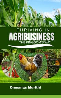Produktbild: Thriving In Agribusiness, Kingdom's Way