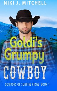 Produktbild: Goldi's Grumpy Cowboy (Cowboys of Sunrise Ridge Book 1)