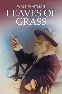 Produktbild: Leaves of Grass: The Original 1855 Unabridged and Complete Edition (A Walt Whitman Classics)