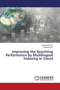 Produktbild: Improving the Searching Performance by Multilingual Indexing in Cloud