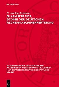 Produktbild: Glash&uuml;tte 1878, Beginn der Deutschen Rechenmaschinenfertigung