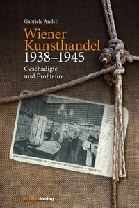 Produktbild: Wiener Kunsthandel 1938&ndash;1945