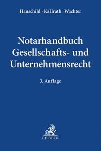 Produktbild: Notarhandbuch Gesellschafts- und Unternehmensrecht