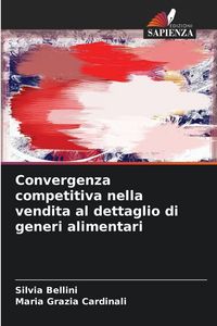 Produktbild: Convergenza competitiva nella vendita al dettaglio di generi alimentari