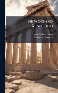 Produktbild: The Works of Xenophon