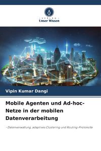 Produktbild: Mobile Agenten und Ad-hoc-Netze in der mobilen Datenverarbeitung