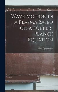 Produktbild: Wave Motion in a Plasma Based on a Fokker-Planck Equation