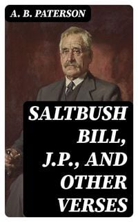 Produktbild: Saltbush Bill, J.P., and Other Verses