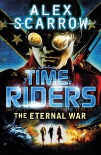 Bild vom Artikel TimeRiders: The Eternal War (Book 4) vom Autor Alex Scarrow