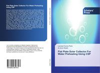 Produktbild: Flat Plate Solar Collector For Water Preheating Using CSP