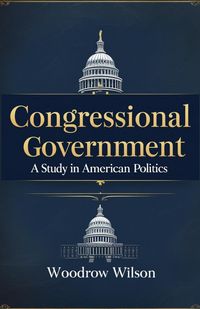 Produktbild: Congressional government A study in American politics