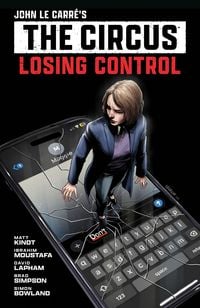 Produktbild: John Le Carre's: The Circus--Losing Control Volume 1 (Graphic Novel)