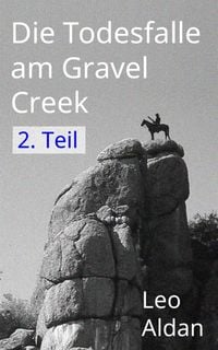 Produktbild: Die Todesfalle am Gravel Creek - 2. Teil